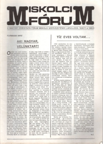 Dombovári Tibor, Elek István, Gulyás István, Hajdu Gábor: 4 db Miskolci Fórum :1989/4, 1989/5, 1990/május , 1990/június antikvár