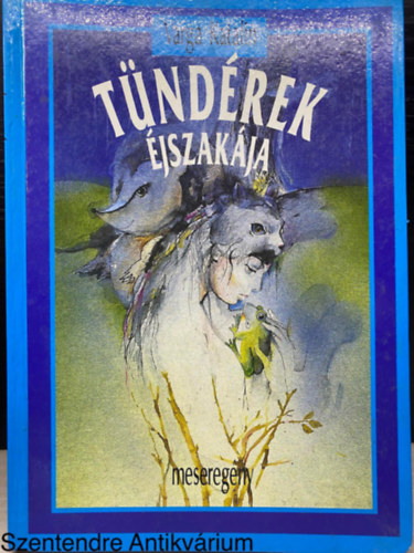 Varga Katalin: Tündérek éjszakája - MESEREGÉNY (Perlitzy Géza rajzaival; Saját képpel) antikvár