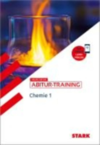 Schiller, Hubert - Gerl, Thomas - Pistohl, Birger: STARK Chemie 1 - Abitur-Training Bayern - Atombau, Bindungen, Analytik, Energetik, Kinetik, Gleichgewichte idegen