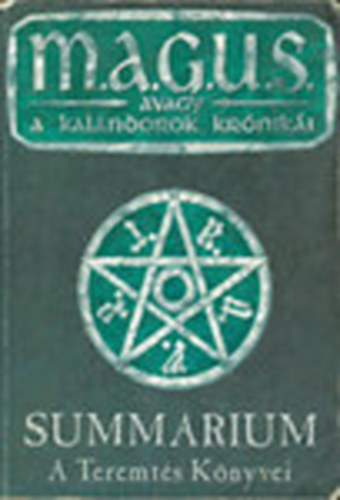 Valhalla Páholy: M.A.G.U.S. avagy a kalandorok krónikái: Summarium-A teremtés könyvei antikvár