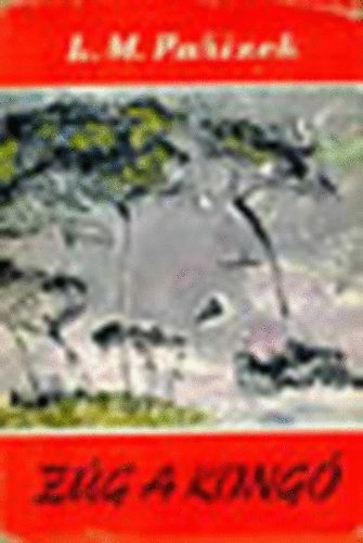 L. M. Parízek: Zúg a Kongó (Világjárók 44.)  Fekete-fehér fotókkal, kihajtható térképpel illusztrálva. teljes kiadás antikvár