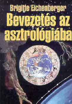 Brigitte Eichenberger: Bevezetés az asztrológiába antikvár