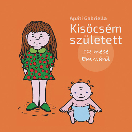Apáti Gabriella: Kisöcsém született antikvár