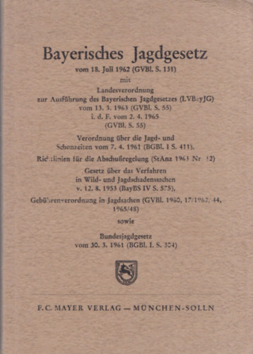 Bayerisches Jagdgesetz vom 18. Juli 1962. antikvár