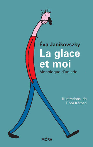 Janikovszky Éva: La glace et moi idegen
