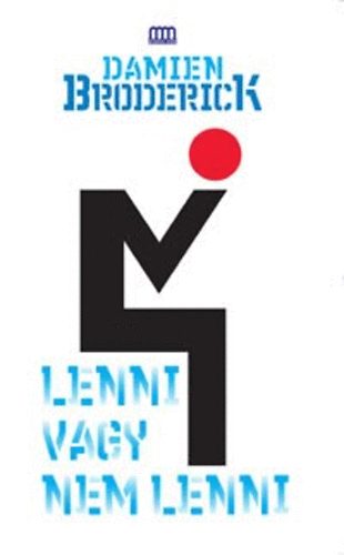 Damien Broderick: Lenni vagy nem lenni antikvár