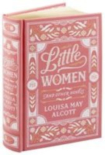 Alcott, Louisa May: Little Women and Other Novels idegen