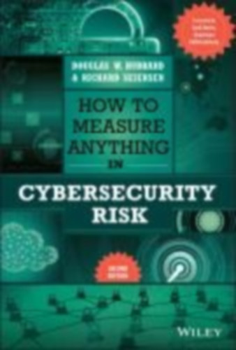 Hubbard, Douglas W. - Seiersen, Richard: How to Measure Anything in Cybersecurity Risk idegen