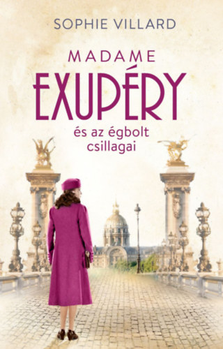 Sophie Villard: Madame Exupéry és az égbolt csillagai könyv