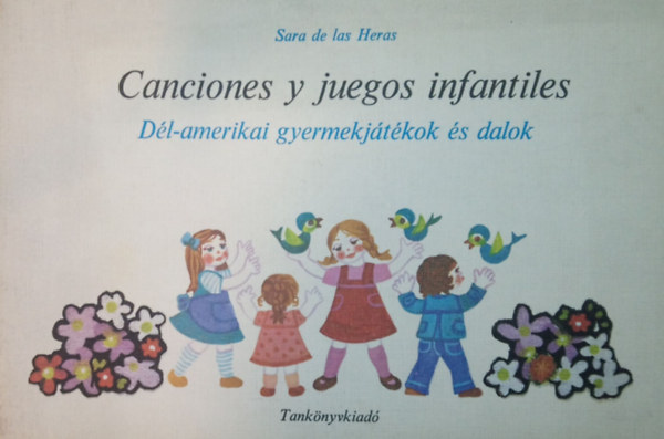 Sara de las Heras: Dél-amerikai gyermekjátékok és dalok antikvár