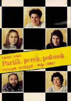 Kárpáti Tamás: Partik, perek, pofonok (Polgár-dosszié: 1974-1989) antikvár