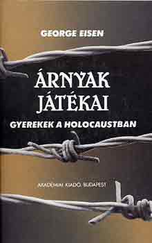 George Eisen: Árnyak játékai (gyerekek a holocaustban) antikvár