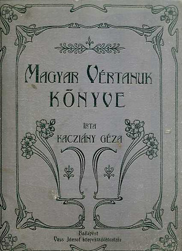 Kacziány Géza: Magyar vértanuk könyve antikvár