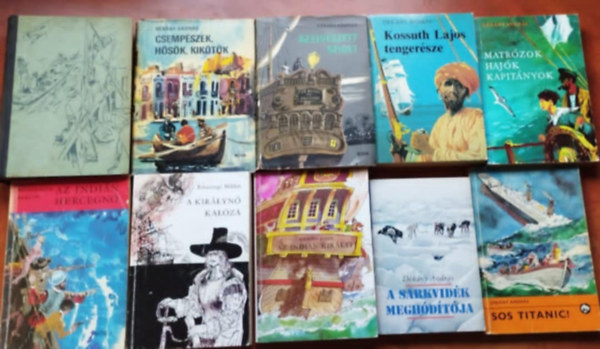 Dékány András: 10db Dékány András:Az Óceán császára, A sarkvidék meghódítója,S.O.S titanic!,Kossuth Lajos tengerésze antikvár