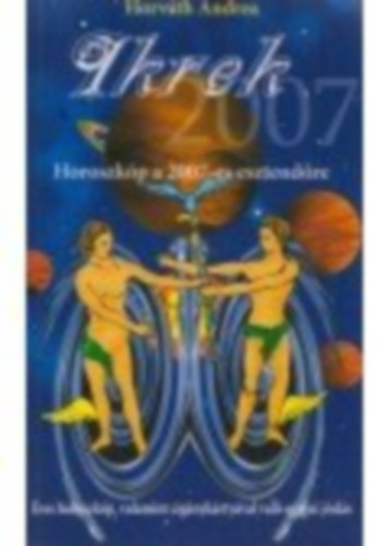 Horváth Andrea: Horoszkóp a 2007-es esztendőre: Ikrek antikvár