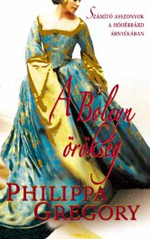 Philippa Gregory: A Boleyn örökség könyv