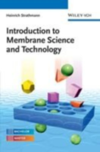 Strathmann, Heinrich: Introduction to Membrane Science and Technology idegen