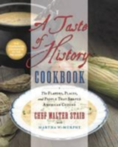 Staib, Walter: A Taste of History Cookbook idegen