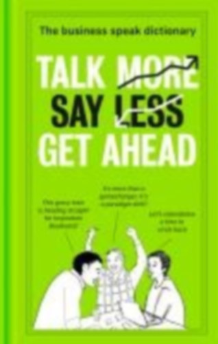 Talk More. Say Less. Get Ahead. idegen