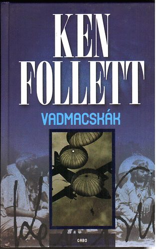 Vadmacskák – Ken Follett