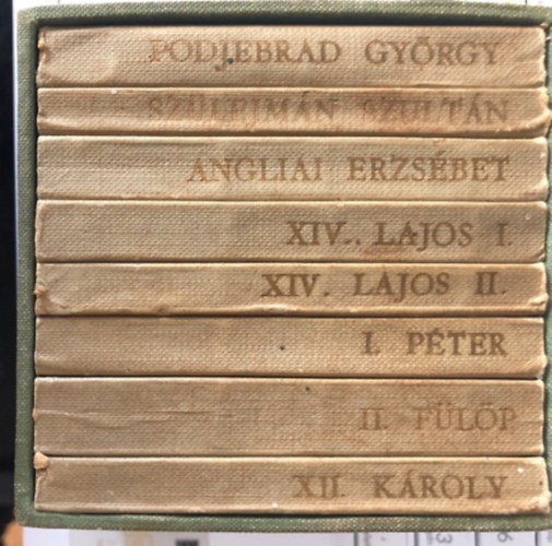 Életek és korok sorozat (Podjebrad György, Szulejmán Szultán, Angliai Erzsébet, XIV.Lajos I., XIV. Lajos II., I.Péter, II.Fülöp, XII.Károly) antikvár