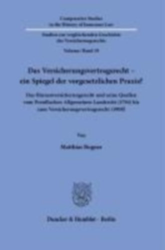 Bogner, Matthias: Bogner, M: Versicherungsvertragsrecht - ein Spiegel der vorg idegen