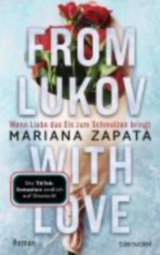 Zapata, Mariana: From Lukov with Love - Wenn Liebe das Eis zum Schmelzen bringt idegen