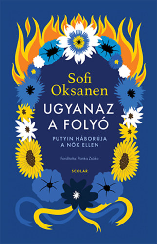Sofi Oksanen: Ugyanaz a folyó antikvár