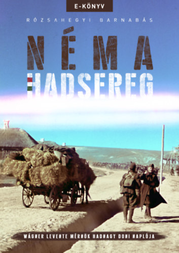 Rózsahegyi Barnabás: Néma Hadsereg e-Könyv