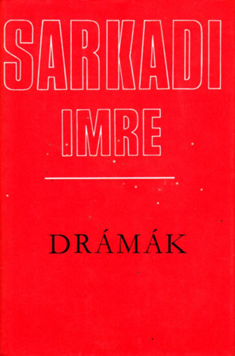 Sarkadi Imre: Sarkadi Imre drámák antikvár