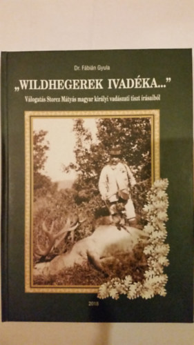 Dr. Fábián Gyula: "Wildhegerek ivadéka...." antikvár