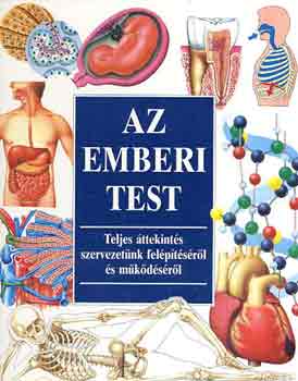 Bostock-Luck-Merrell: Az emberi test-teljes áttekintés szervezetünk felépítéséről és működés antikvár