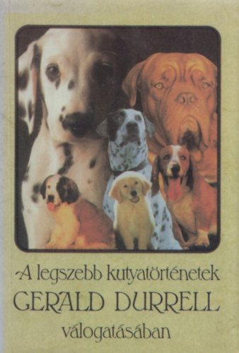 A legszebb kutyatörténetek Gerald Durrell válogatásában antikvár
