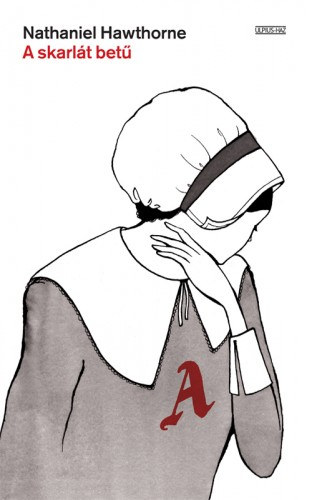 Nathaniel Hawthorne: A skarlát betű e-Könyv