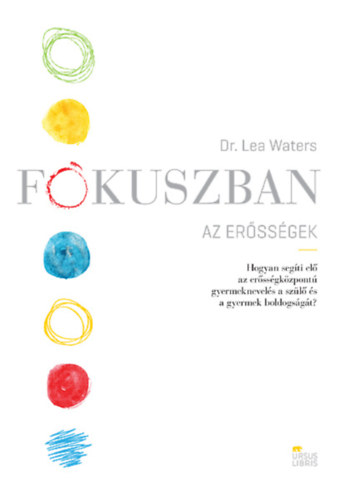 Dr. Lea Waters: Fókuszban az erősségek antikvár