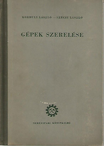 Korbuly-Szécsy: Gépek szerelése antikvár