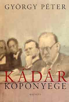 György Péter: Kádár köpönyege - Dedikált antikvár