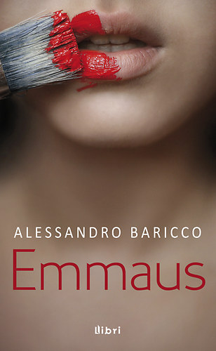 Alessandro Baricco: Emmaus könyv