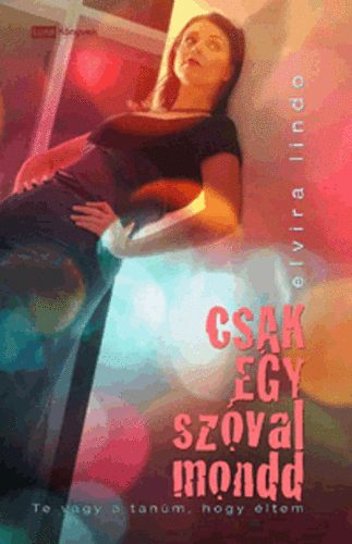 Elvira Lindo: Csak egy szóval mondd könyv