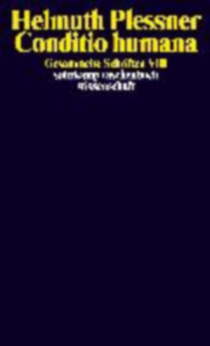 Plessner, Helmuth: Gesammelte Schriften 8. Conditio humana idegen