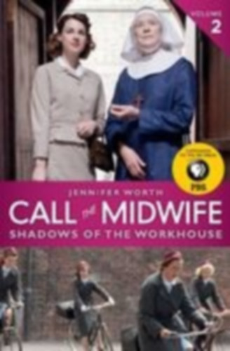 Worth, Jennifer: Call the Midwife idegen