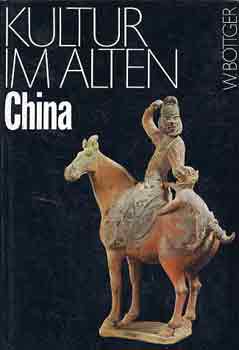 W. Böttger: Kultur im alten China antikvár