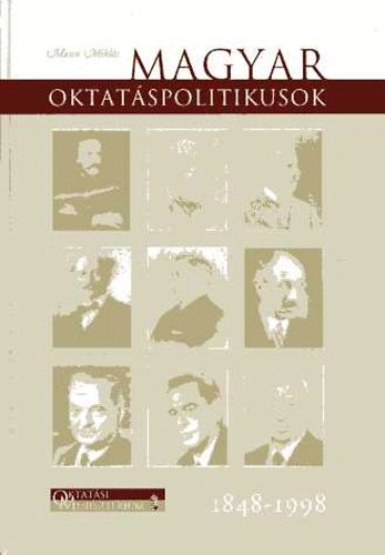 Mann Miklós: Magyar oktatáspolitikusok (1848-1998) antikvár