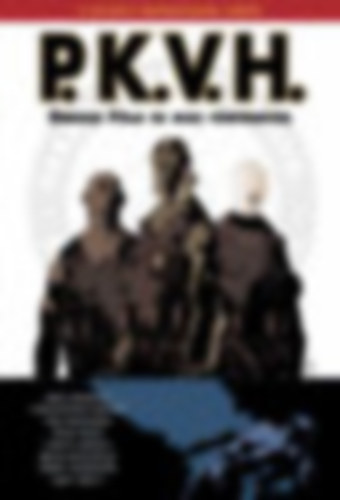 P.K.V.H. 1-3.  (Békajárvány sorozat: Üreges föld - Velence lelke - Békapestis) antikvár