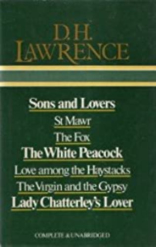 D. H. Lawrence: D H Lawrence Omnibus: Sons And Lovers; St Mawr; The Fox; The White Peacock; Love Among The Haystacks; The Virgin And The Gypsy; Lady Chatterley's Lover Complete And Unabridged antikvár