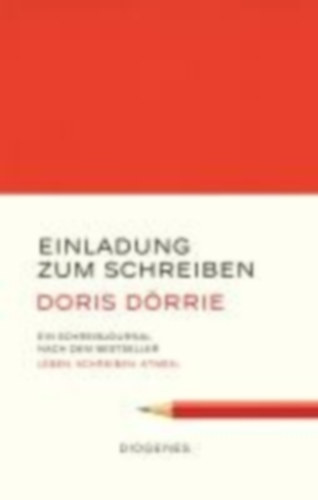 Dörrie, Doris: Einladung zum Schreiben idegen