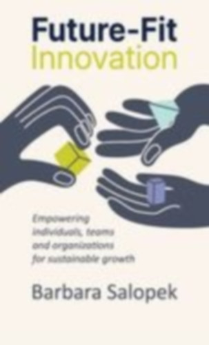 Salopek, Barbara: Future-Fit Innovation idegen