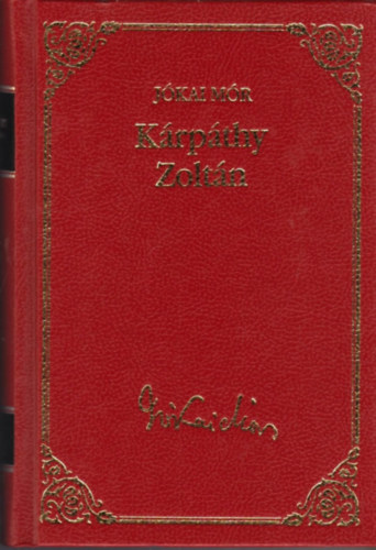 Jókai Mór: Kárpáthy Zoltán (Jókai Mór válogatott művei 3.) antikvár
