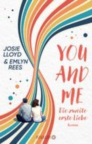 Rees, Emlyn - Lloyd, Josie: You and Me - Die zweite erste Liebe idegen