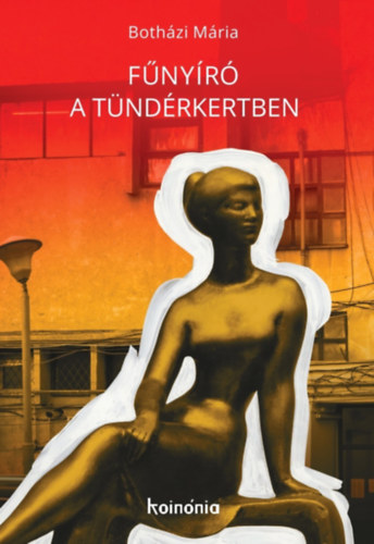 Botházi Mária: Fűnyíró a Tündérkertben könyv